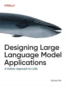 Designing Large Language Model Applications