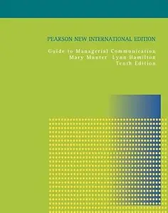 Guide to Managerial Communication Pearson New International