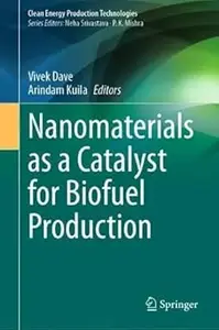 Nanomaterials as a Catalyst for Biofuel Production