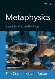 Metaphysics A Guide and Anthology