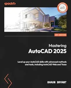 Mastering AutoCAD 2025