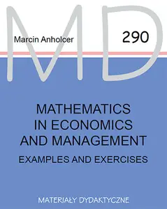 Mathematics in Economics and Management Examples and Exercises