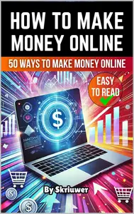 How to Make Money Online Book A Comprehensive Guide to Financial Success on the Internet