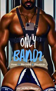 OnlyBandz How To Become A Pornstar