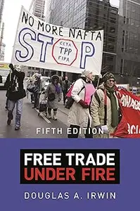 Free Trade under Fire Fifth Edition Ed 5