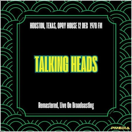 Talking Heads - Houston Texas Opry House 12 Dec 1978 Fm (Remastered Live On Broadcasting) (2025) ...