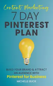 Content Marketing 7 Day Pinterest Plan