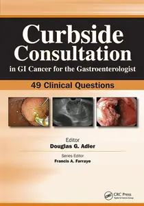 Curbside Consultation in GI Cancer for the Gastroenterologist 49 Clinical Questions