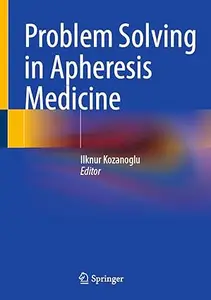 Problem Solving in Apheresis Medicine