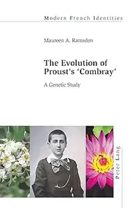 The Evolution of Proust's «Combray»