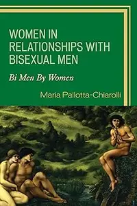 Women in Relationships with Bisexual Men Bi Men By Women