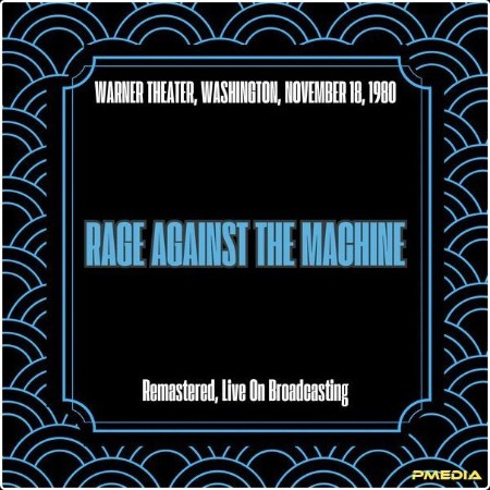 Rage Against The Machine - Warner Theater Washington November 18 1980 (Remastered Live On Broadca...