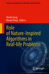 Role of Nature–Inspired Algorithms in Real–life Problems