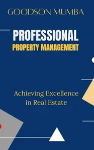 PROFESSIONAL PROPERTY MANAGEMENT ACHIEVING EXCELLENCE IN REAL ESTATE