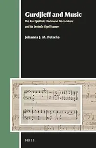 Gurdjieff and Music The GurdjieffDe Hartmann Piano Music and Its Esoteric Significance