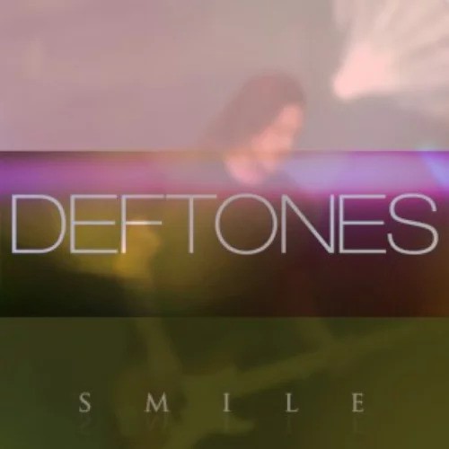 Deftones - Smile [Single] (2014&#8239;)