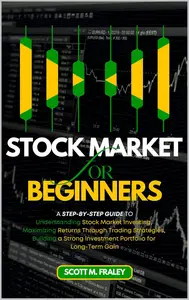 Stock Market for Beginners A Step–by–Step Guide