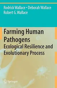 Farming Human Pathogens Ecological Resilience and Evolutionary Process