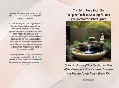 The Art of Feng Shui The Complete Guide to Creating Balance and Harmony in Every Space