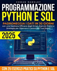 Programmazione Python e SQL Padroneggia i Dati in 30 Giorni con una Gestione Efficace degli Errori