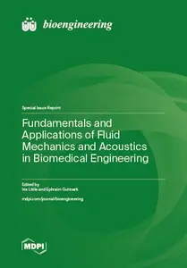 Fundamentals and Applications of Fluid Mechanics and Acoustics in Biomedical Engineering