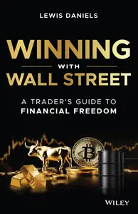 Winning with Wall Street A Trader's Guide to Financial Freedom