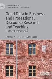 Good Data in Business and Professional Discourse Research and Teaching Further Explorations