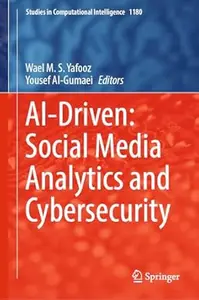 AI–Driven Social Media Analytics and Cybersecurity