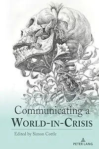 Communicating a World–in–Crisis