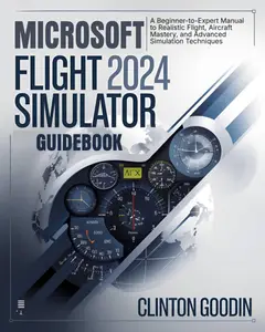 Microsoft Flight Simulator 2024 Guidebook