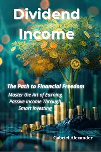 Dividend Income The Path to Financial Freedom