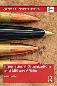 International Organizations and Military Affairs International Organizations and Military Affairs