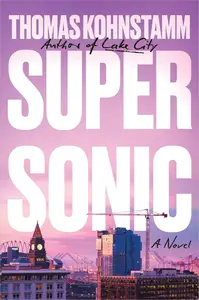 Supersonic A Novel