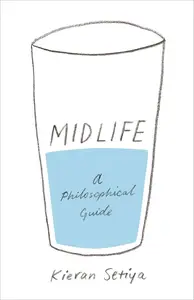 Midlife A Philosophical Guide