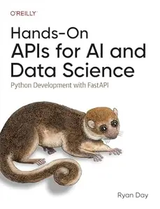 Hands–On APIs for AI and Data Science