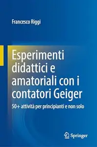 Esperimenti didattici e amatoriali con i contatori Geiger