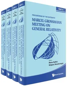 The Sixteenth Marcel Grossmann Meeting On Recent Developments in Theoretical and Experimental General Relativity