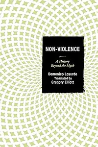 Non–Violence A History Beyond the Myth