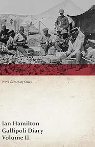 Gallipoli Diary, Volume II