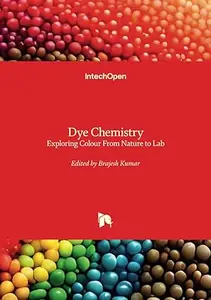 Dye Chemistry Exploring Colour From Nature to Lab