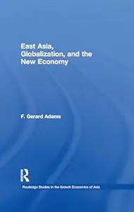 East Asia, Globalization and the New Economy