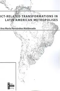 ICT–related Transformations in Latin American Metropolises