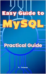 Easy Guide to MySQL Practical Guide