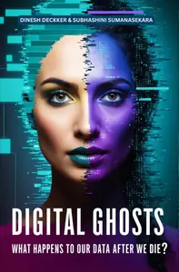 Digital Ghosts What Happens to Our Data After We Die