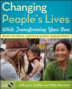 Changing People's Lives While Transforming Your Own Paths to Social Justice and Global Human Rights