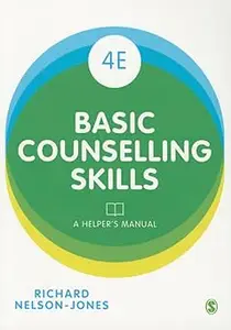 Basic Counselling Skills A Helper′s Manual