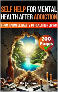 A Self Help Book for Mental Health After Addiction