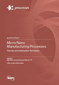 MicroNano Manufacturing Processes Theories and Optimization Techniques