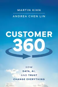 Customer 360 How Data, AI, and Trust Change Everything