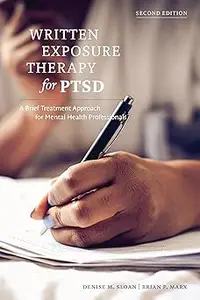 Written Exposure Therapy for PTSD A Brief Treatment Approach for Mental Health Professionals